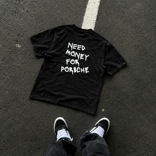 T-shirt  I Need Money for Porsche